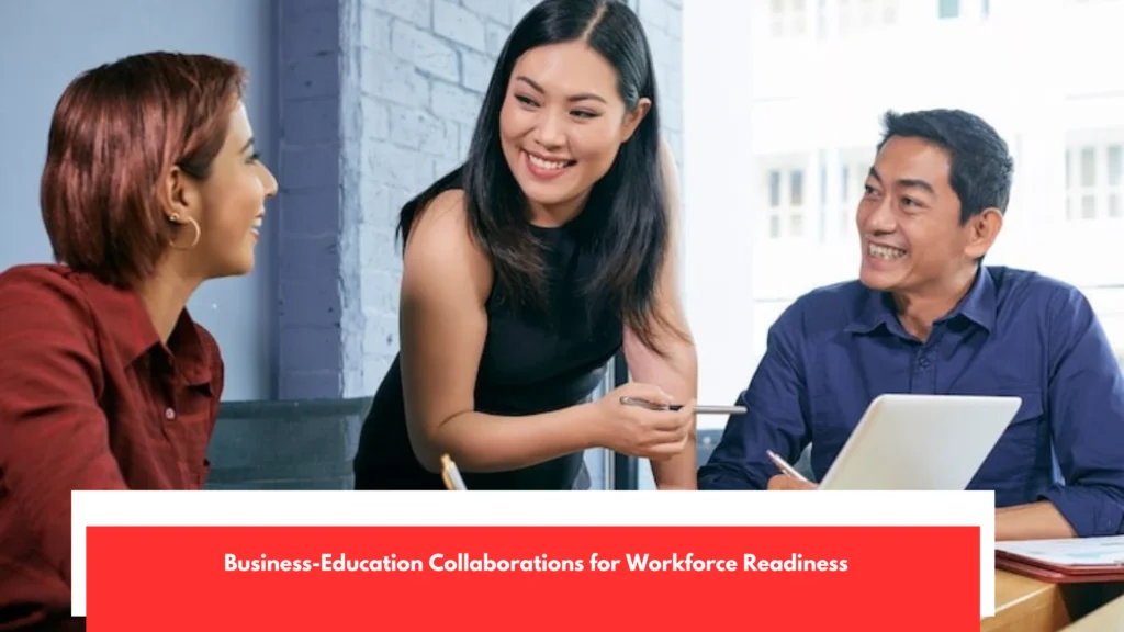 Business-Education Collaborations for Workforce Readiness