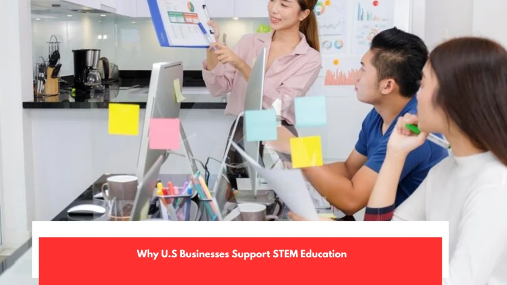 Why U.S Businesses Support STEM Education